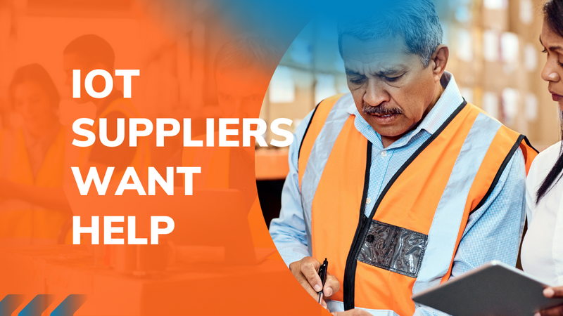 IoT Suppliers Want Help