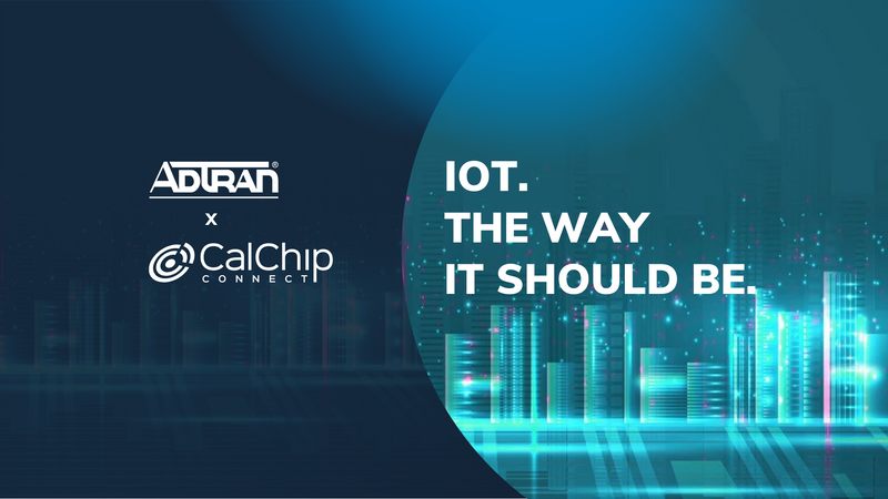 CalChip Connect Adds ADTRAN to their LoRaWAN IoT Product Mix