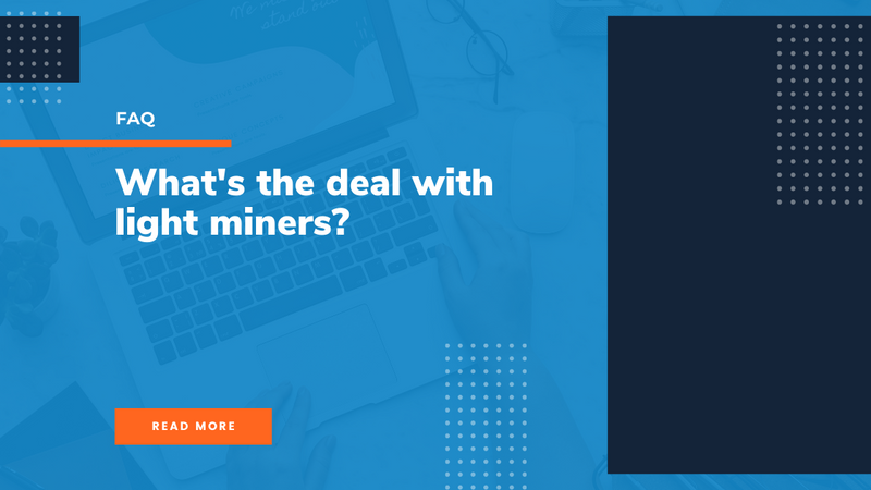Light Miners: What's The Deal?