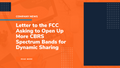 Letter to the FCC Asking to Open Up More CBRS Spectrum Bands for Dynamic Sharing